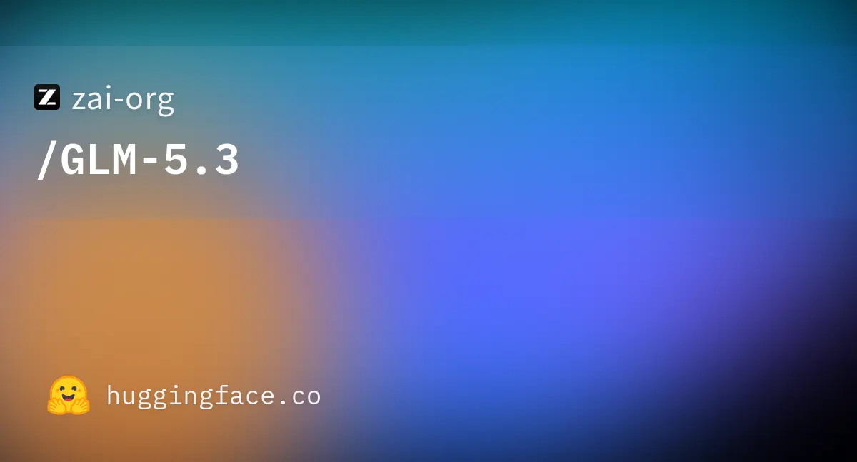 Zhipu AI releases GLM-5.3 under an open-weight license