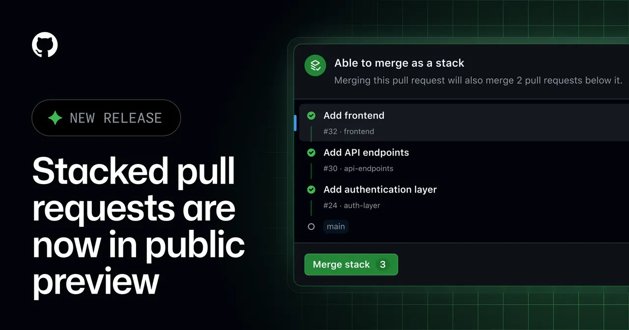 GitHub ra mắt tính năng stacked pull request "chính chủ" (public preview)