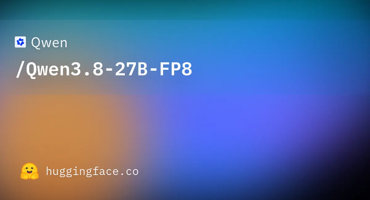 Alibaba drops Qwen 3.8 27B with local FP8 support